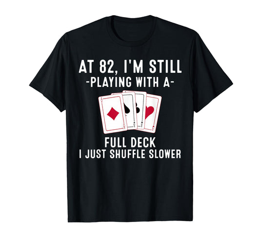 Funny 82nd Birthday Gift 82 Year Old Cards Player T-Shirt