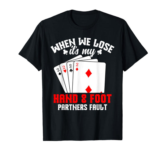 Hand & Foot Player Card Game Set Partner Hand and Foot T-Shirt
