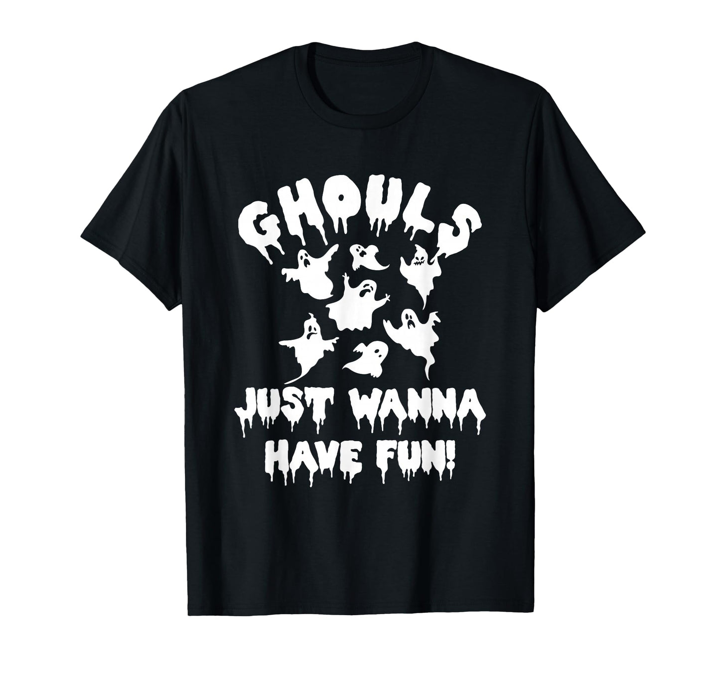 Ghouls Just Wanna Have Fun Ghost Hunting Halloween T-Shirt