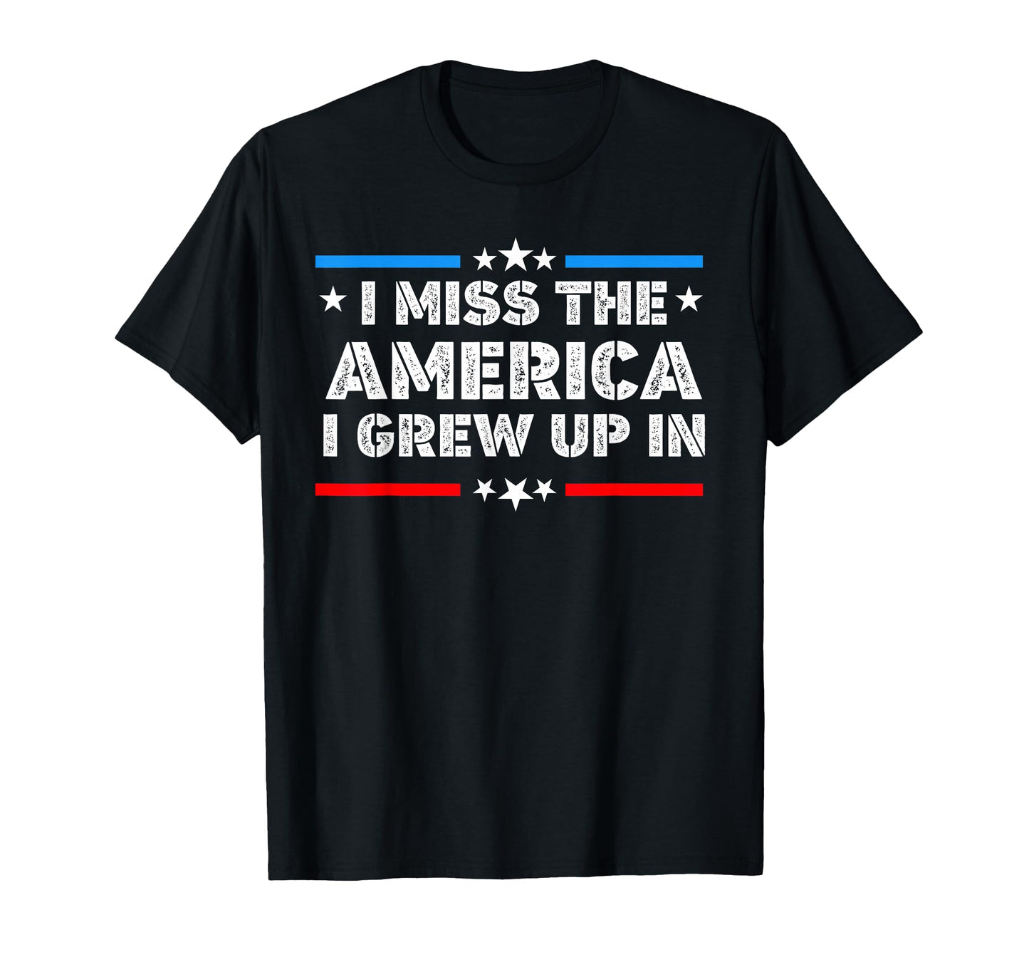 I Miss The America I Grew Up In Funny USA American T-Shirt