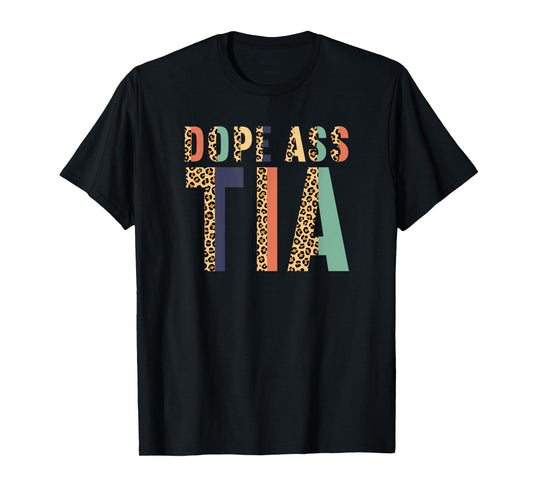 Best Cool Tia Aunt Auntie Dope Ass Tia T-Shirt