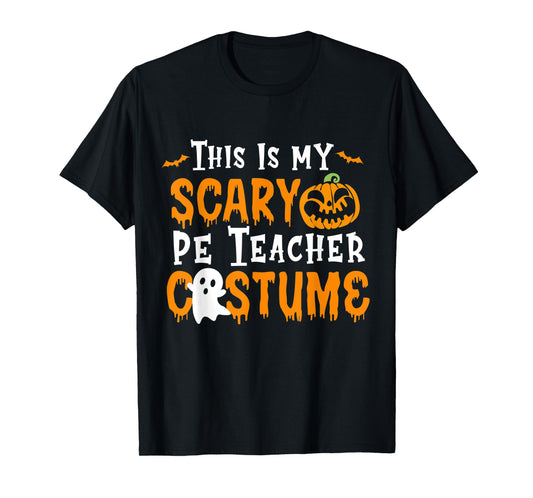 This Is My Scary PE Teacher Costume Halloween T-Shirt