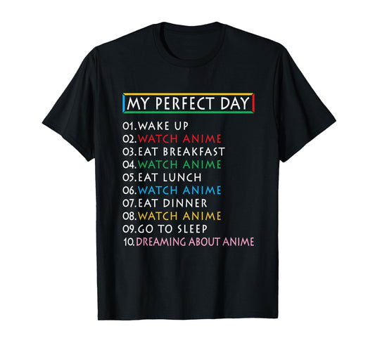 My Perfect Day Watch Anime -Funny Gift for Girl Loves Anime T-Shirt