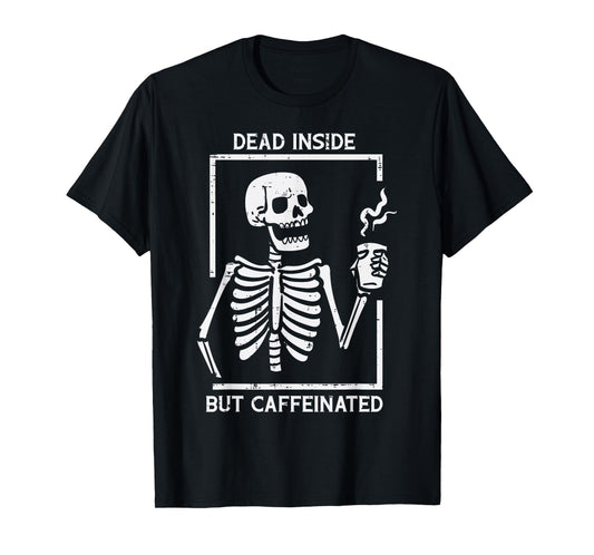 Halloween Skeleton Dead Inside Caffeinated Costume Men Women T-Shirt