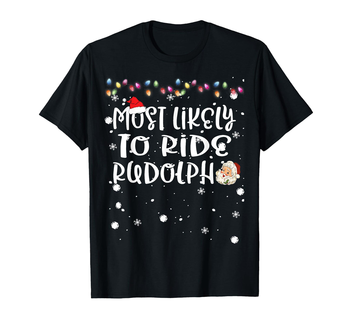Most Likely To Ride Rudolph Reindeer Christmas Family Match T-Shirt