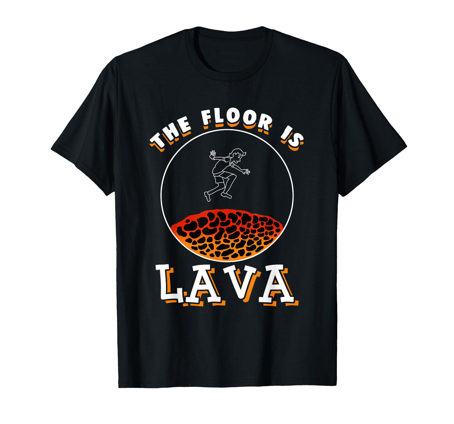 The Floor Is Lava T-Shirt | Volcano Lava Gift T-Shirt