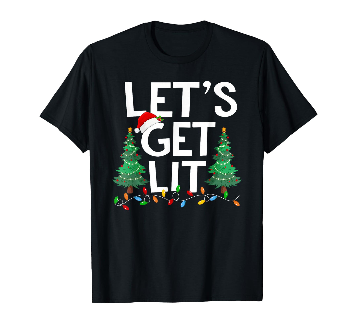 Let's Get Lit Xmas Tree Lighting Matching Family Christmas T-Shirt