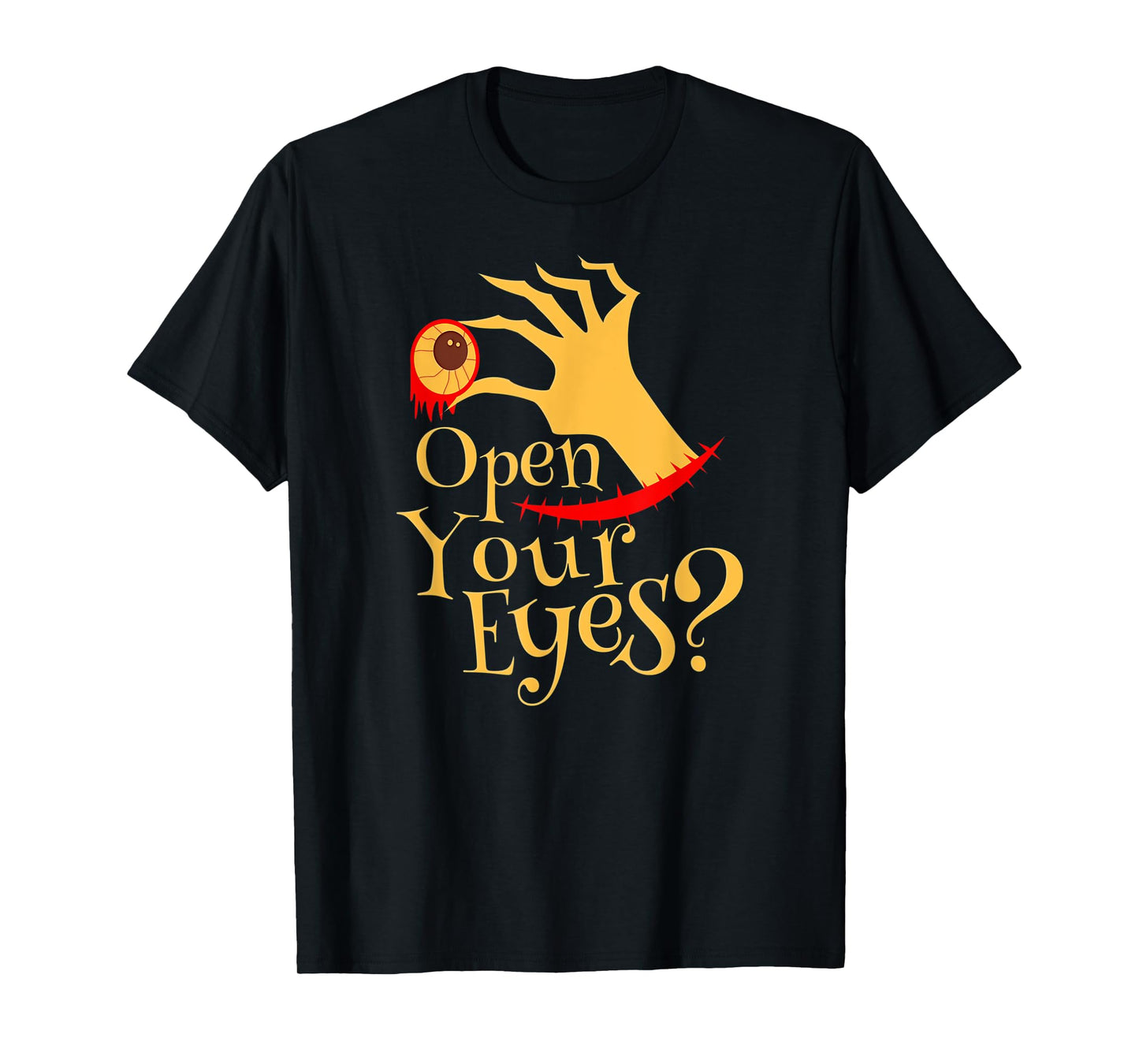 Halloween Open Your Eyes Scary Eyeball Costume T-Shirt