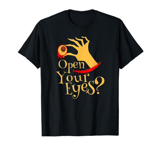 Halloween Open Your Eyes Scary Eyeball Costume T-Shirt