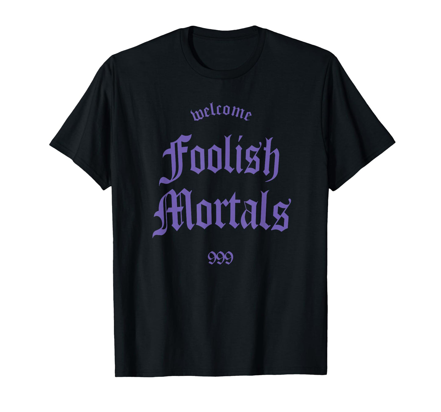 Welcome Foolish Mortals Shirt Haunting and Memorable T-Shirt