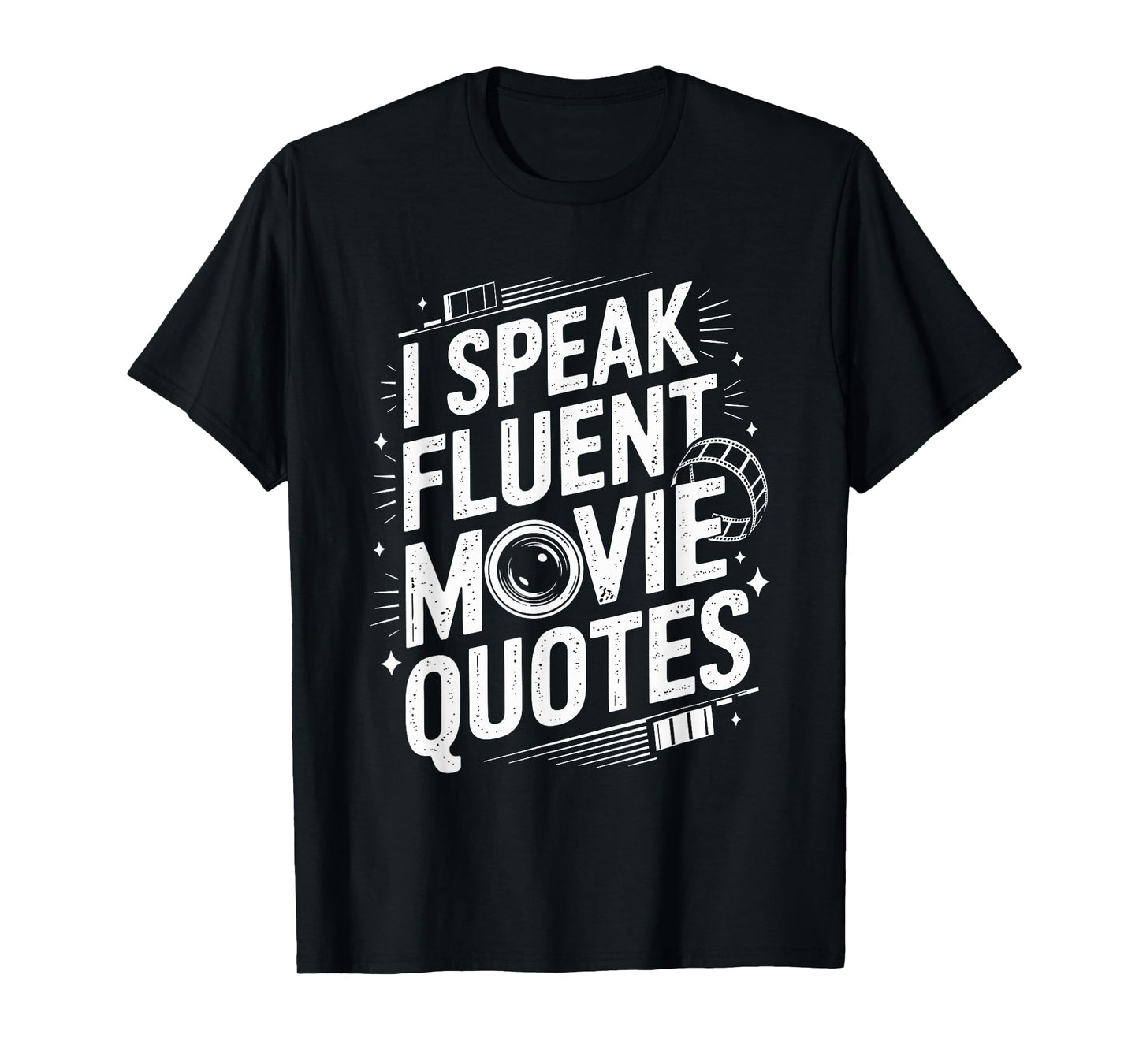 I Speak Fluent Movie Quotes, Filmmaker Movie Filmmaking T-Shirt