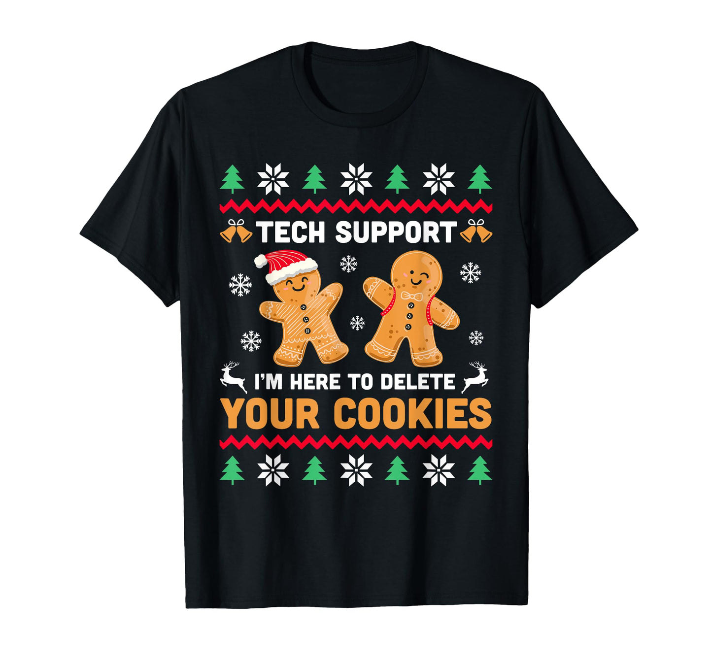 Christmas Tech Support Here To Delete Cookie Xmas Men Women T-Shirt