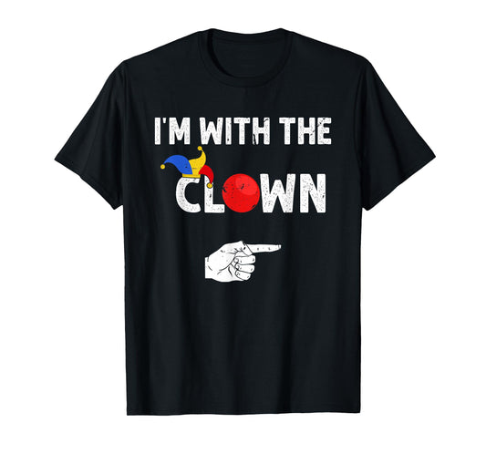 Halloween Party Lazy Couple Clown Costume I'm With The Clown Halloween Clown Couple Circus Matching Black T-Shirt