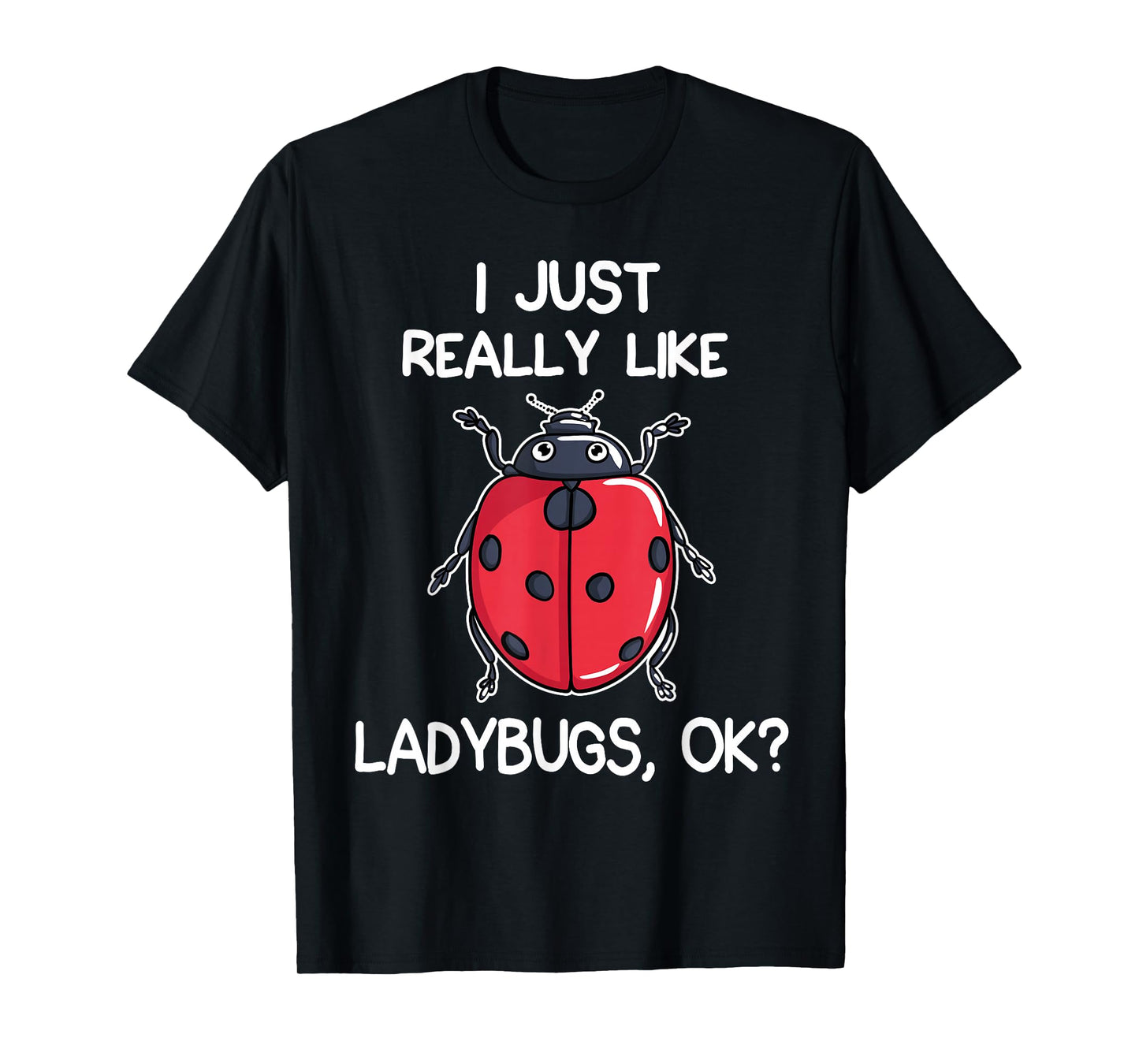 I Like Ladybird Lover Gift T-Shirt