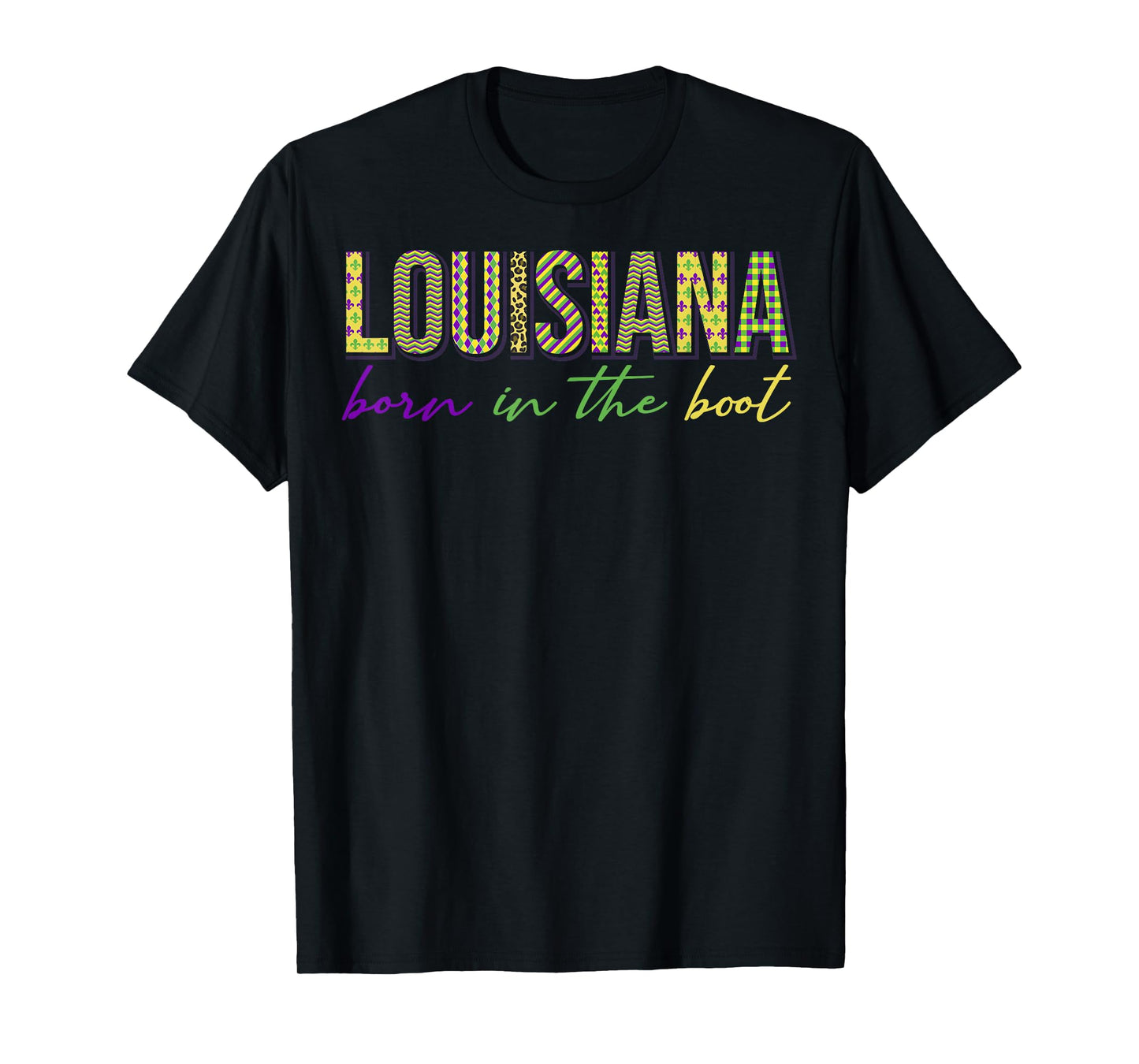 Born in the Boot Tee Louisiana State New Orleans Mardi Gras T-Shirt