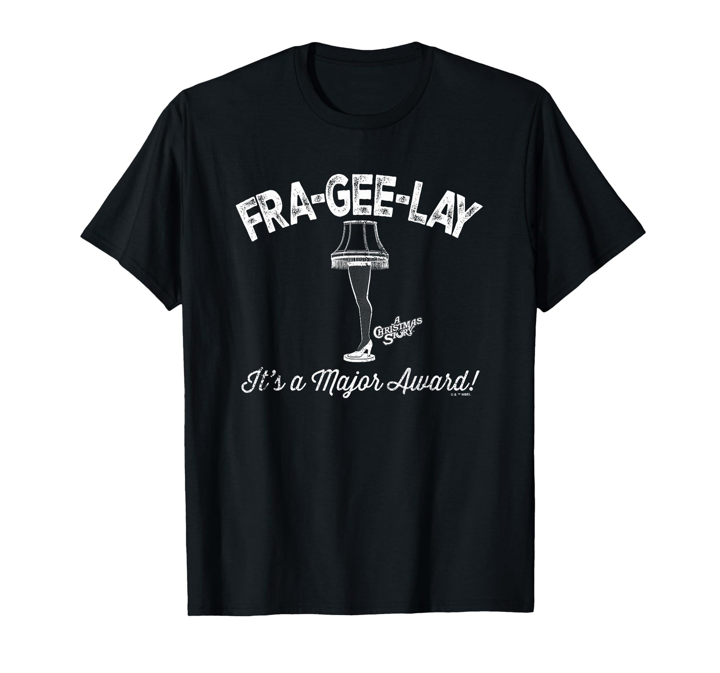 A Christmas Story Fra-Gee-Lay A Major Award T-Shirt