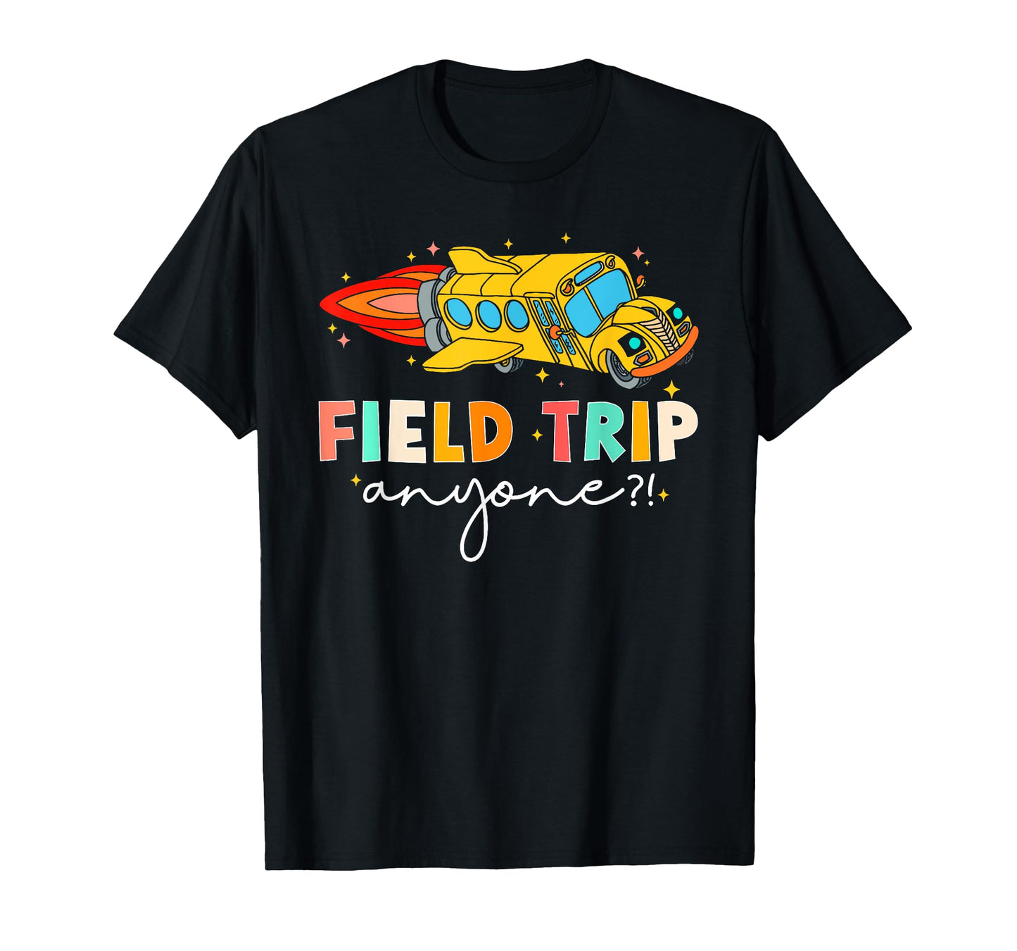Field Trip Anyone? Field Day Let The Games Begin School Bus T-Shirt