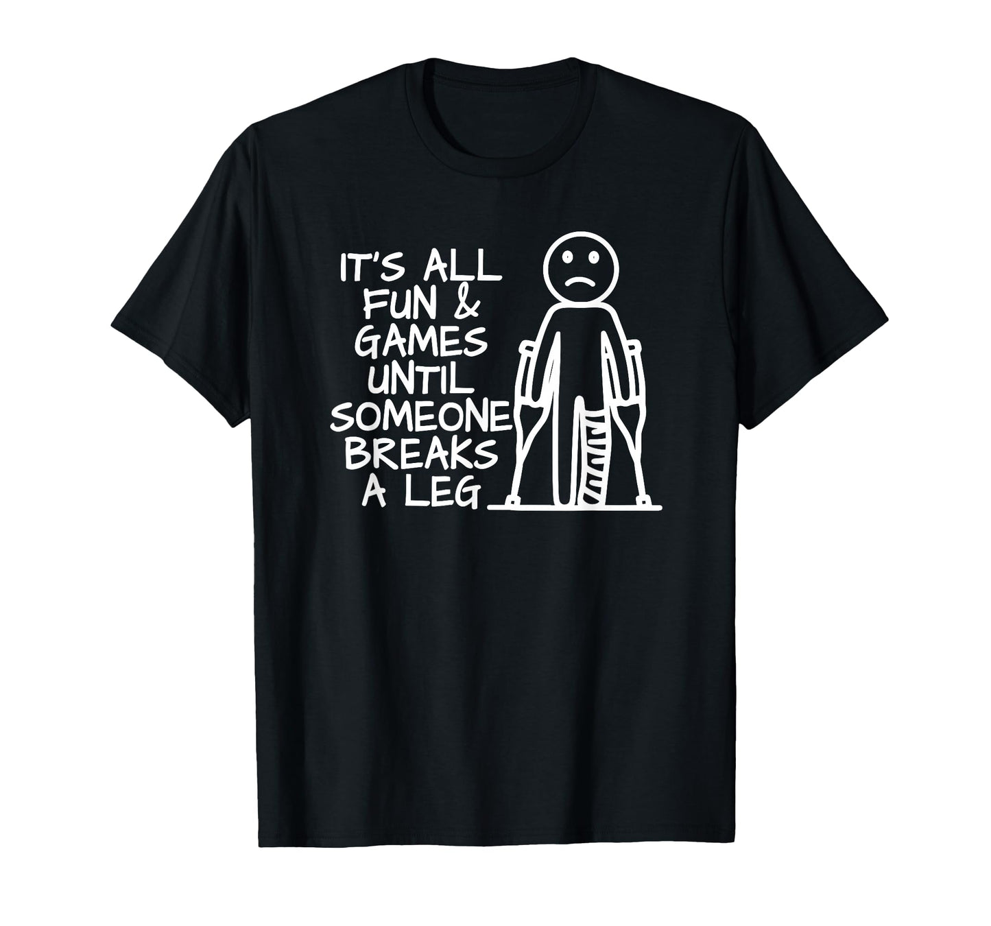 Broken Leg Funny T-Shirt