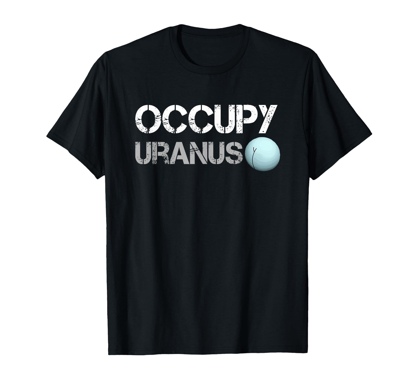 Occupy Uranus Funny Parody Space Shirt T-Shirt