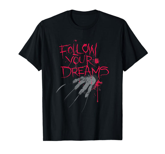 Follow Your Dreams Horror T-Shirt