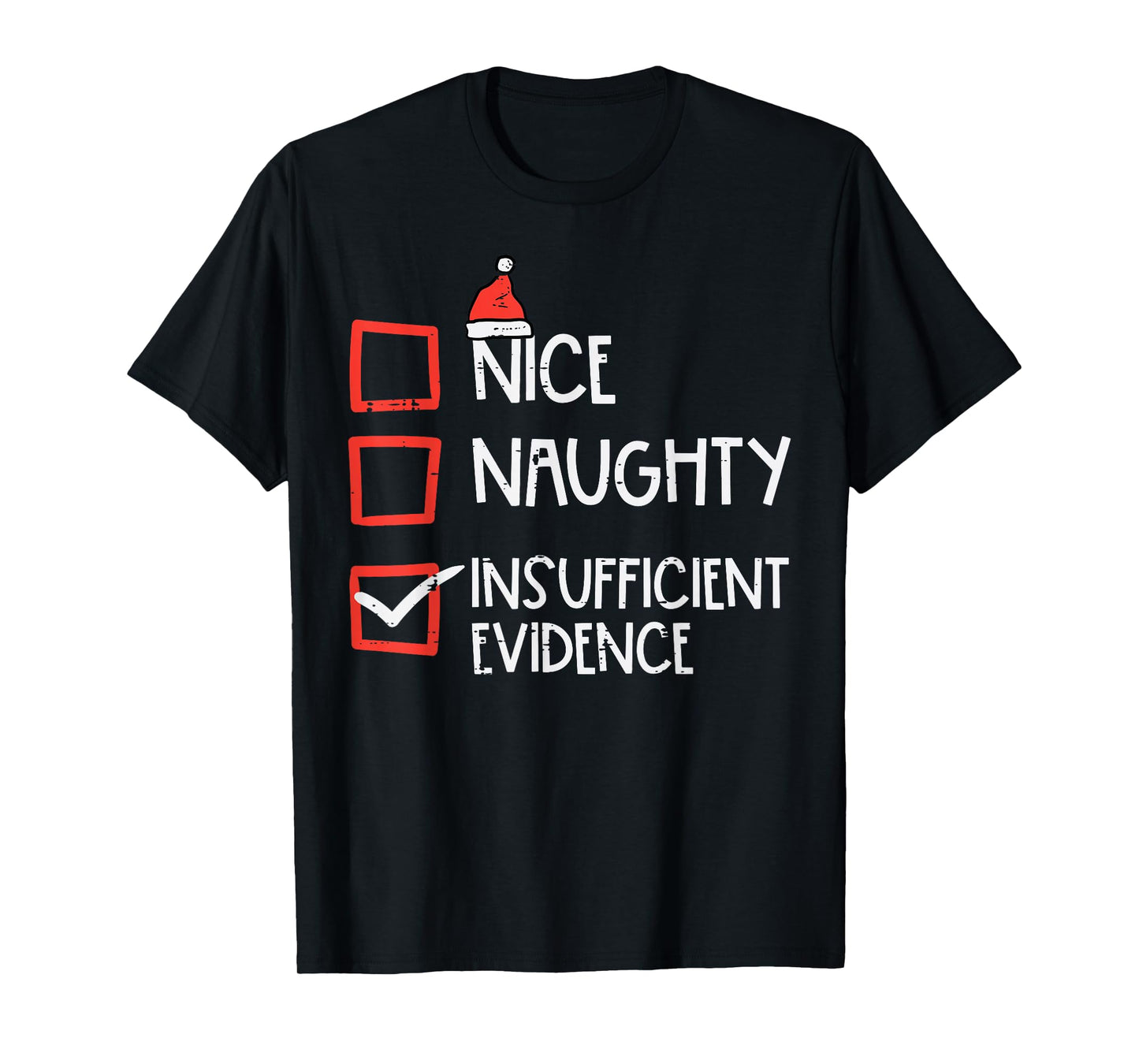 Nice Naughty Insufficient Evidence Christmas Fun Xmas Lawyer T-Shirt