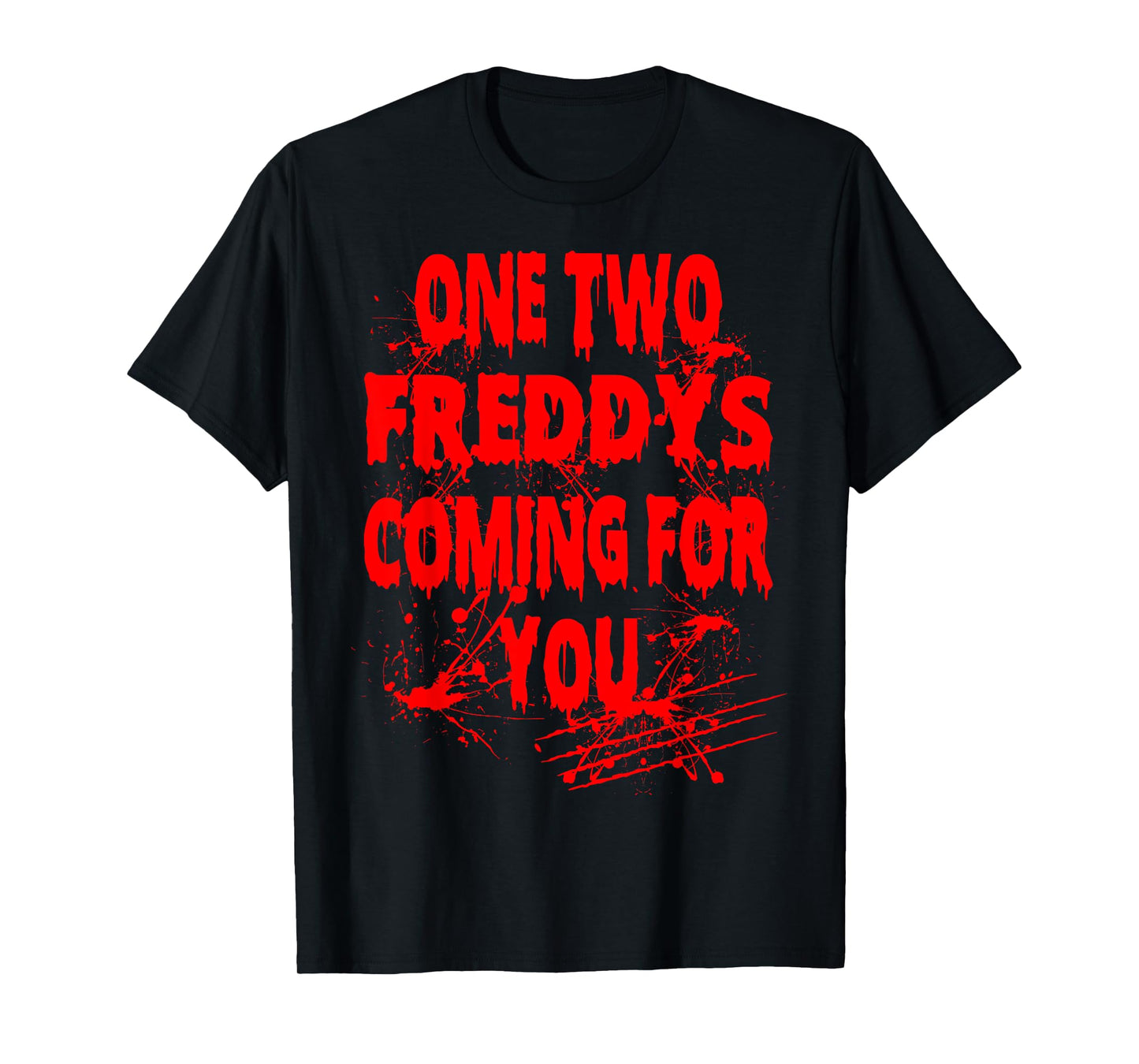 Halloween One Two Freddys Coming for You T-Shirt