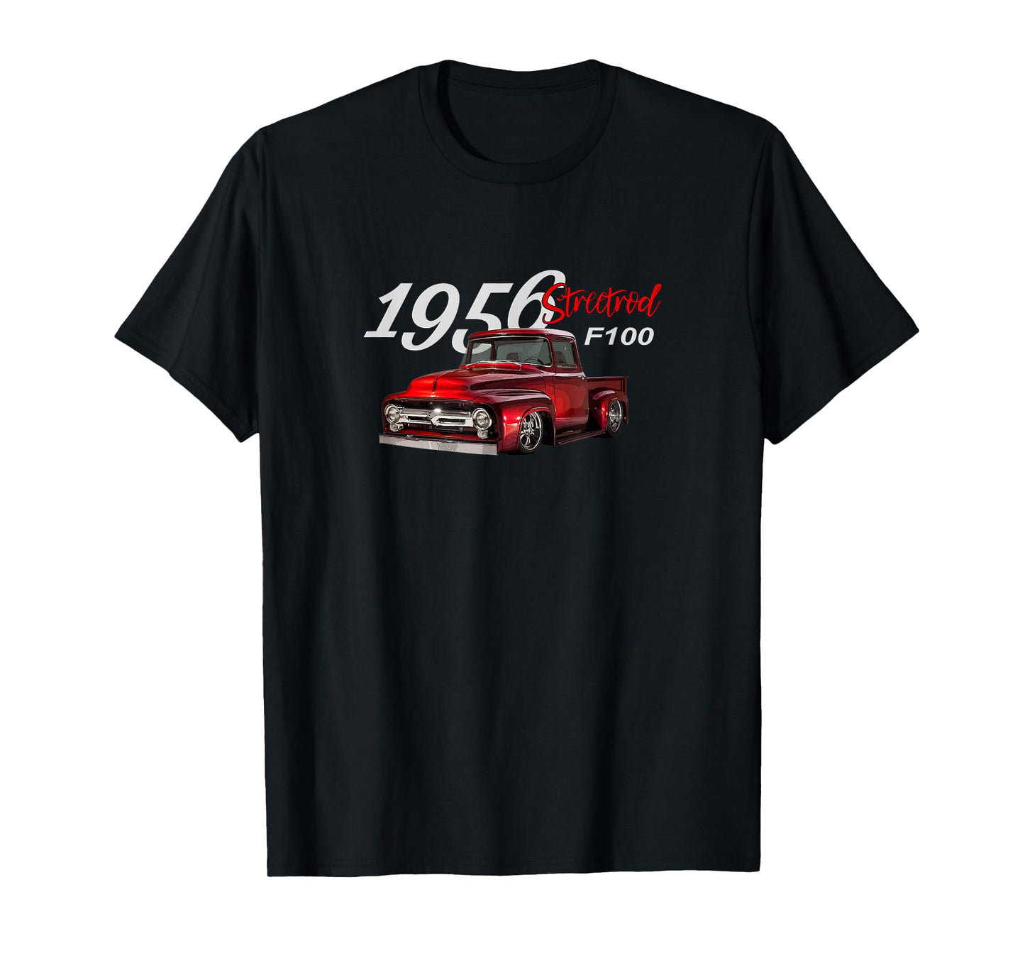 1956 F100 STREETROD PICKUP TRUCK, VINTAGE PICK UP, CAR GUYS T-Shirt