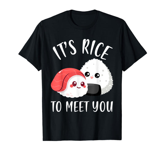 It’s rice to meet you Funny Japanese Food Cute Onigiri lover T-Shirt