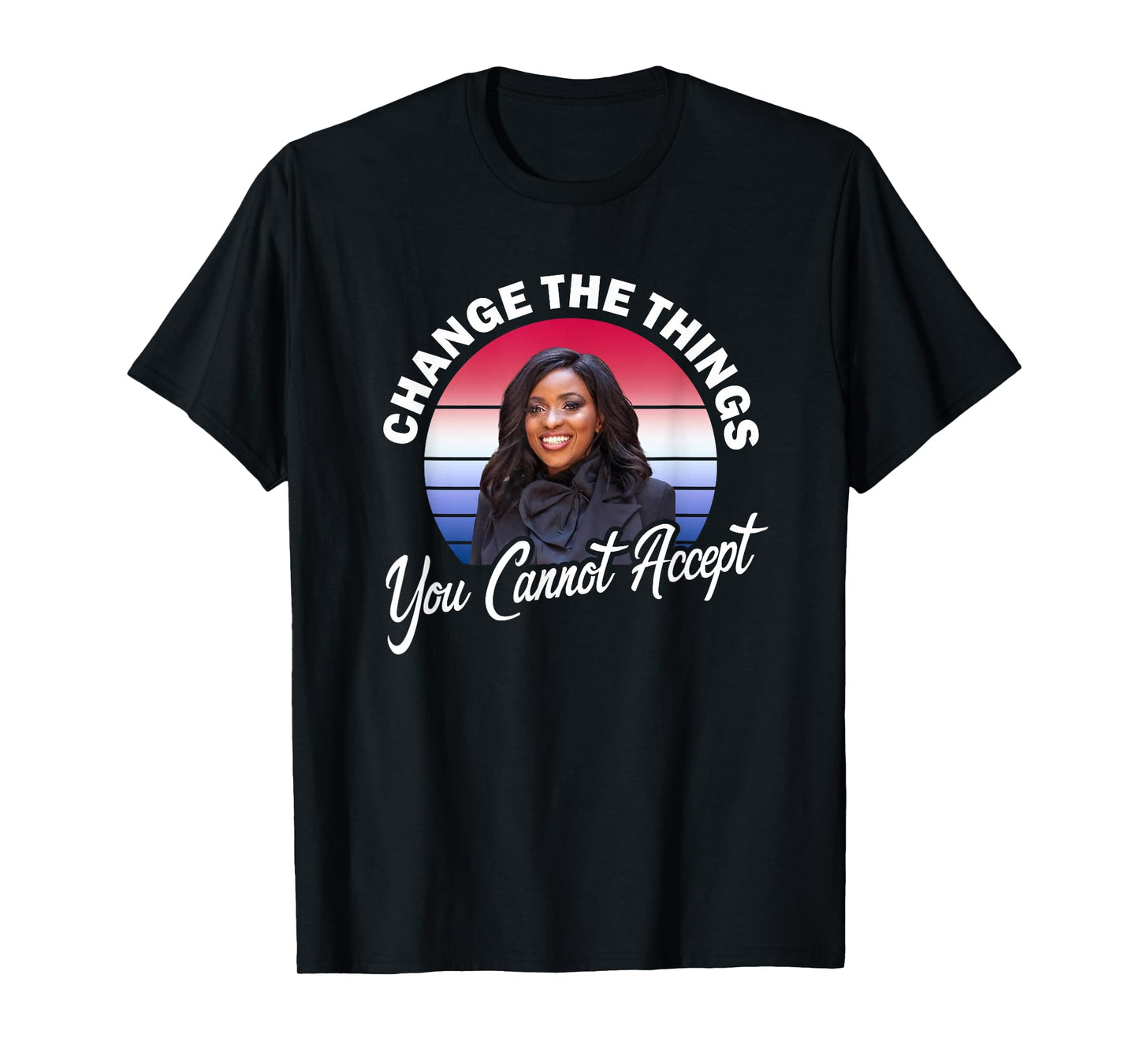 Jasmine Crockett Change The Things You Cannot Accept T-Shirt