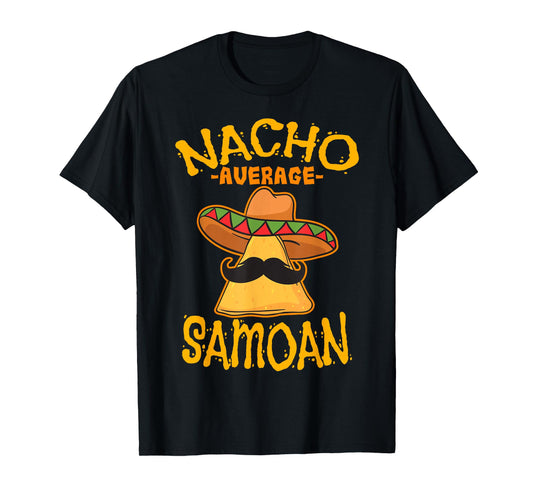 Nacho Average Samoan Heritage Samoan Islands Roots T-Shirt