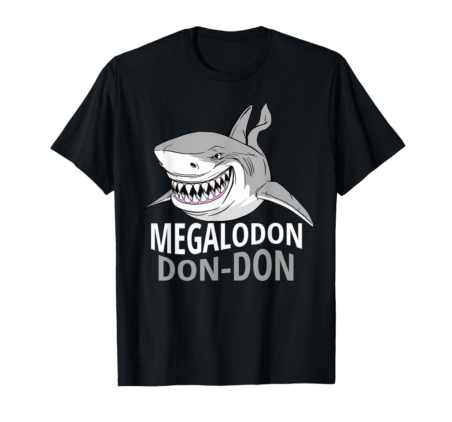 Cool Funny Megalodon - Prehistoric Shark Megalodon Don Don T-Shirt