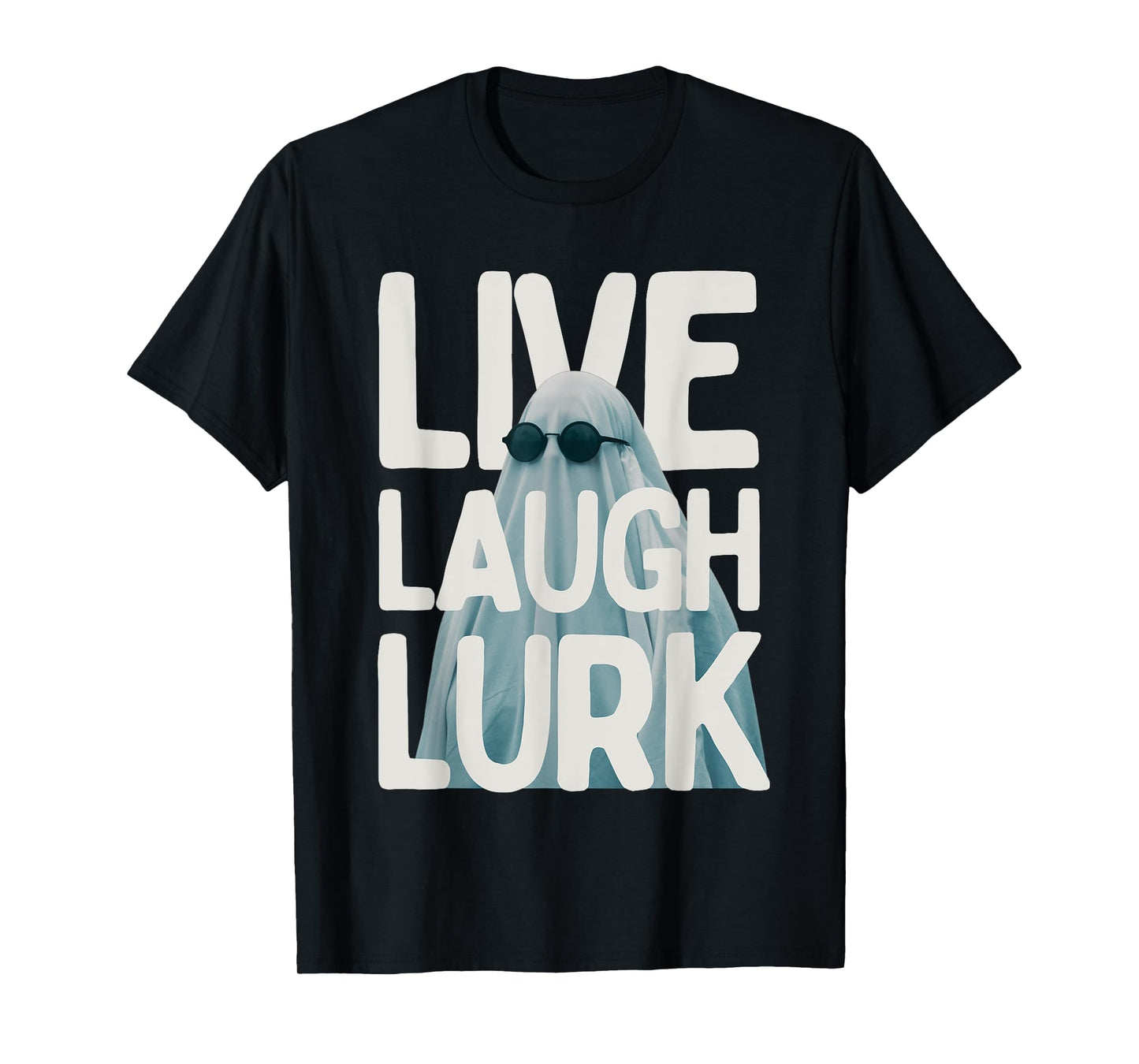 Halloween Funny Lurk Live Laugh Love Ghost Costume Men Women T-Shirt