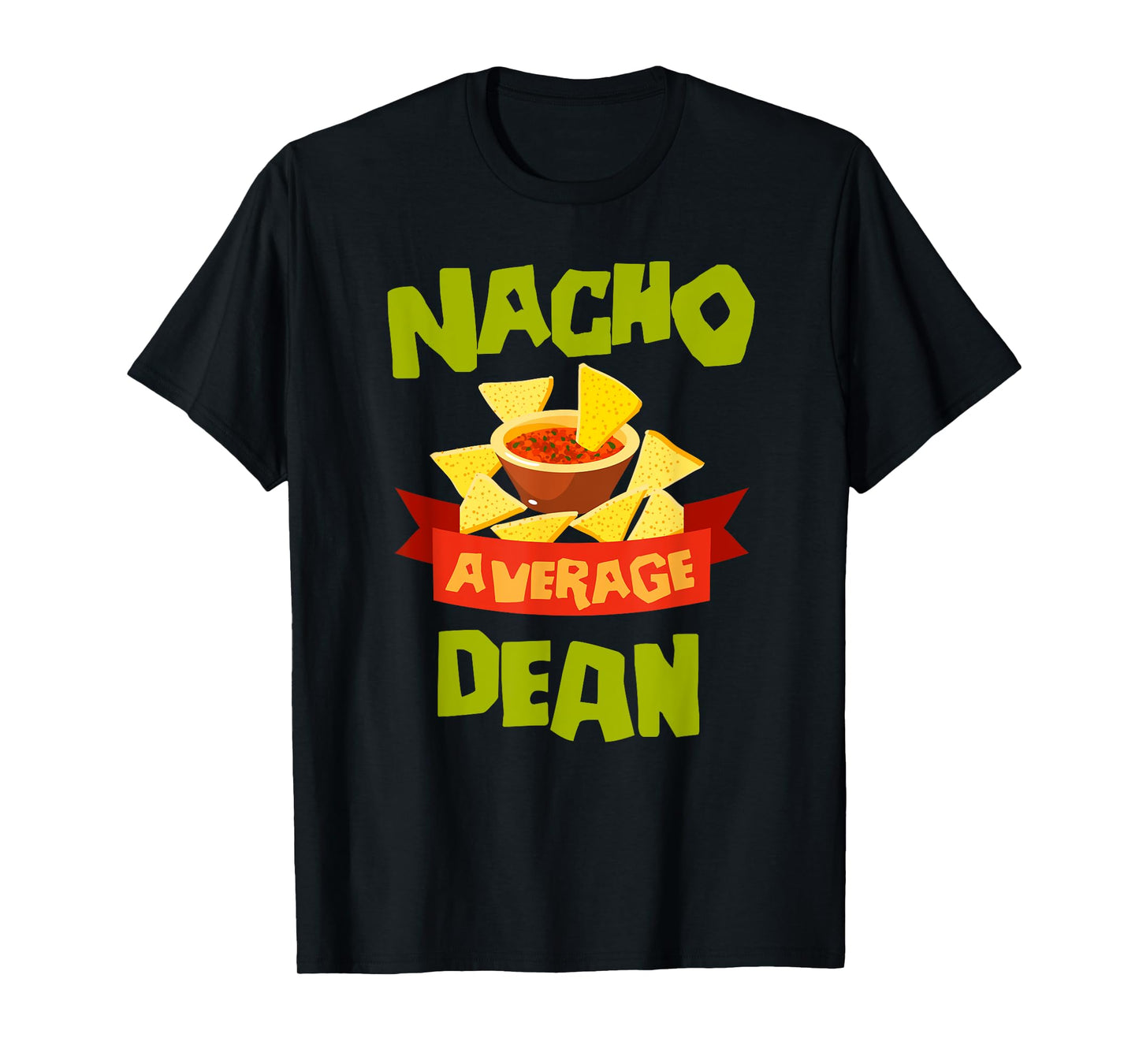 NACHO AVERAGE DEAN Funny Birthday Personalized Name Gift T-Shirt