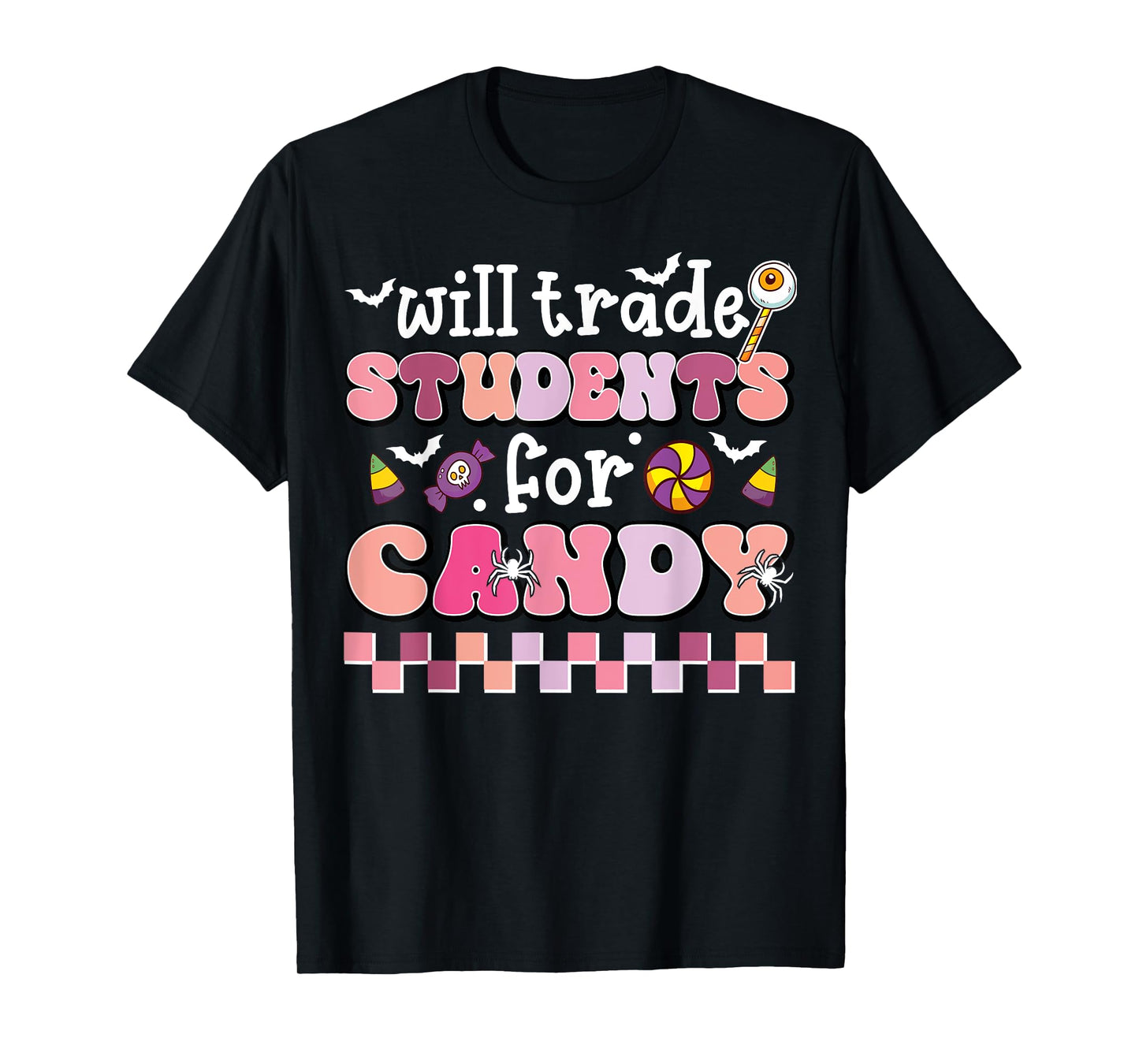 Will Trade Students For Candy Teacher Cute Halloween Costume T-Shirt