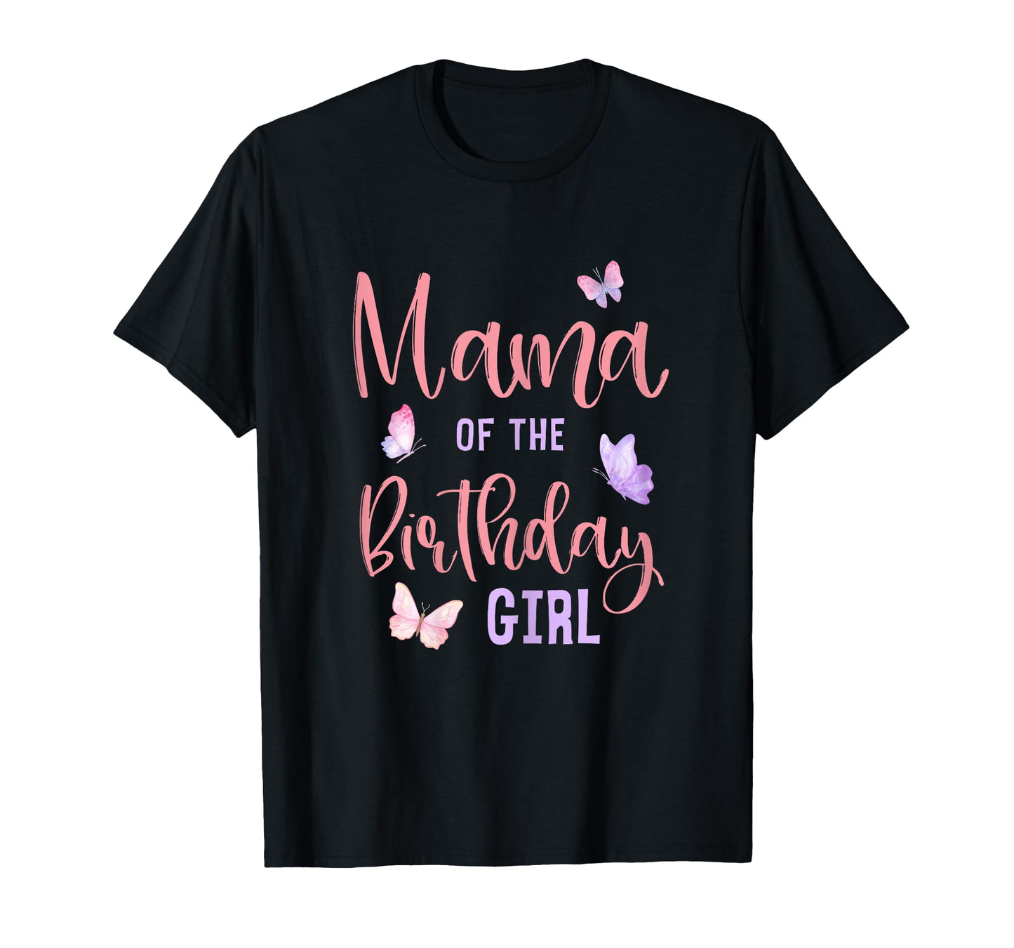 Mama of The Birthday Girl Butterfly Party Matching Family T-Shirt