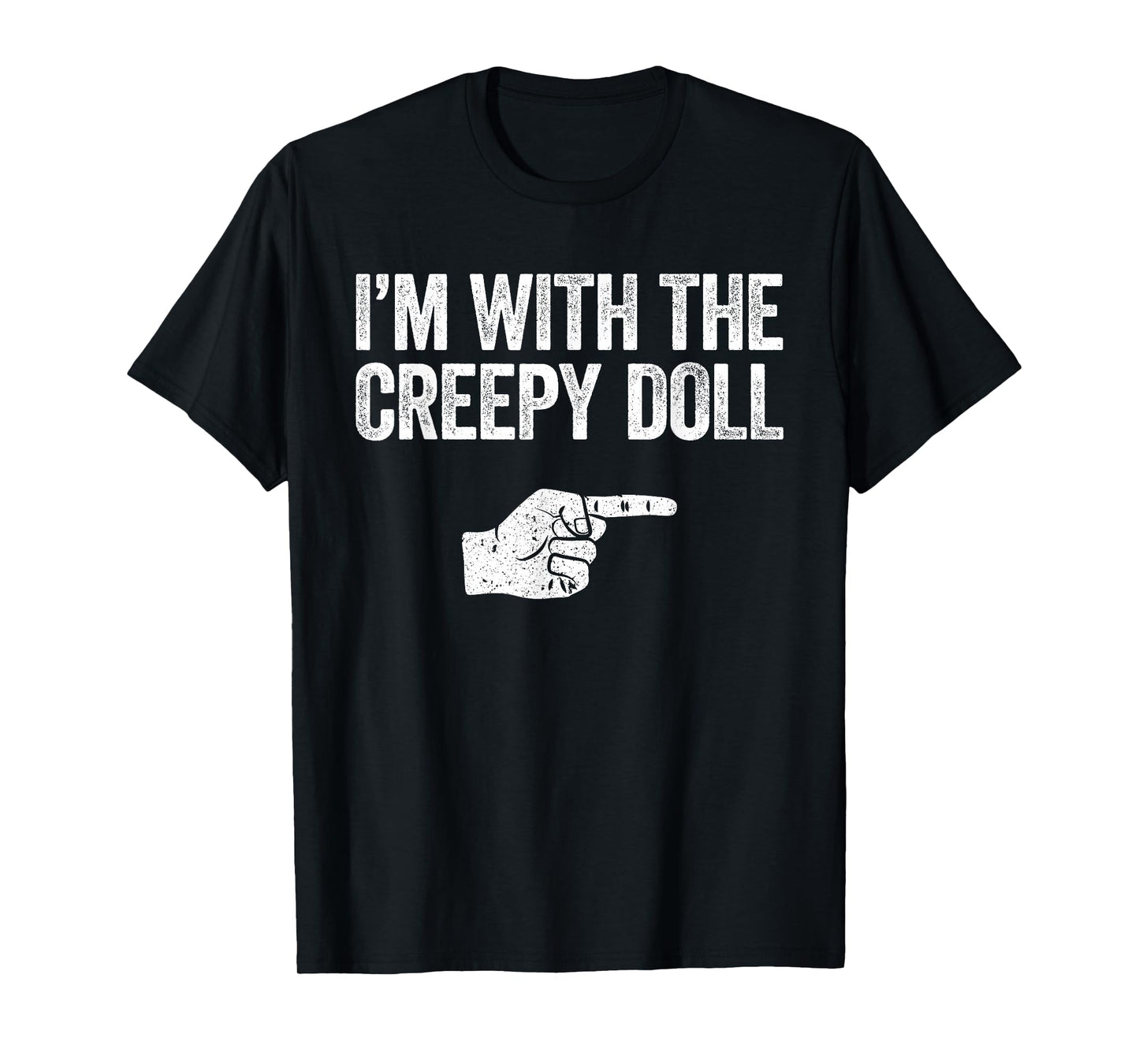 I'm with The Creepy Doll Shirt Matching Monster Costume T-Shirt