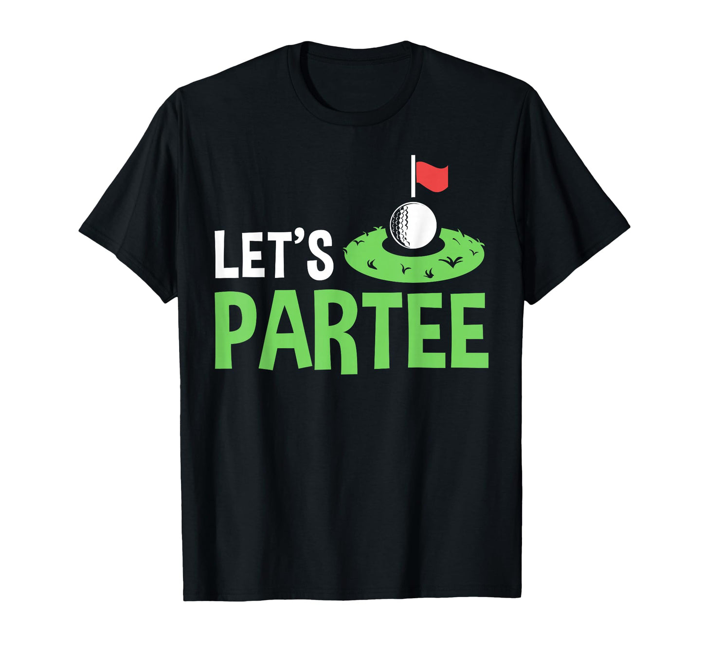 Golf Player Costume Golfing Outfits Golf Pun Let's Partee T-Shirt