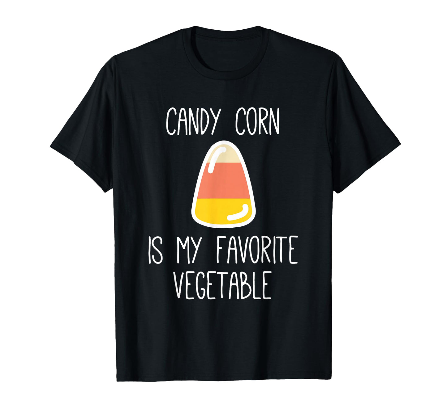 Candy Corn Is My Favorite Vegetable Tee, Sarcastic Halloween T-Shirt