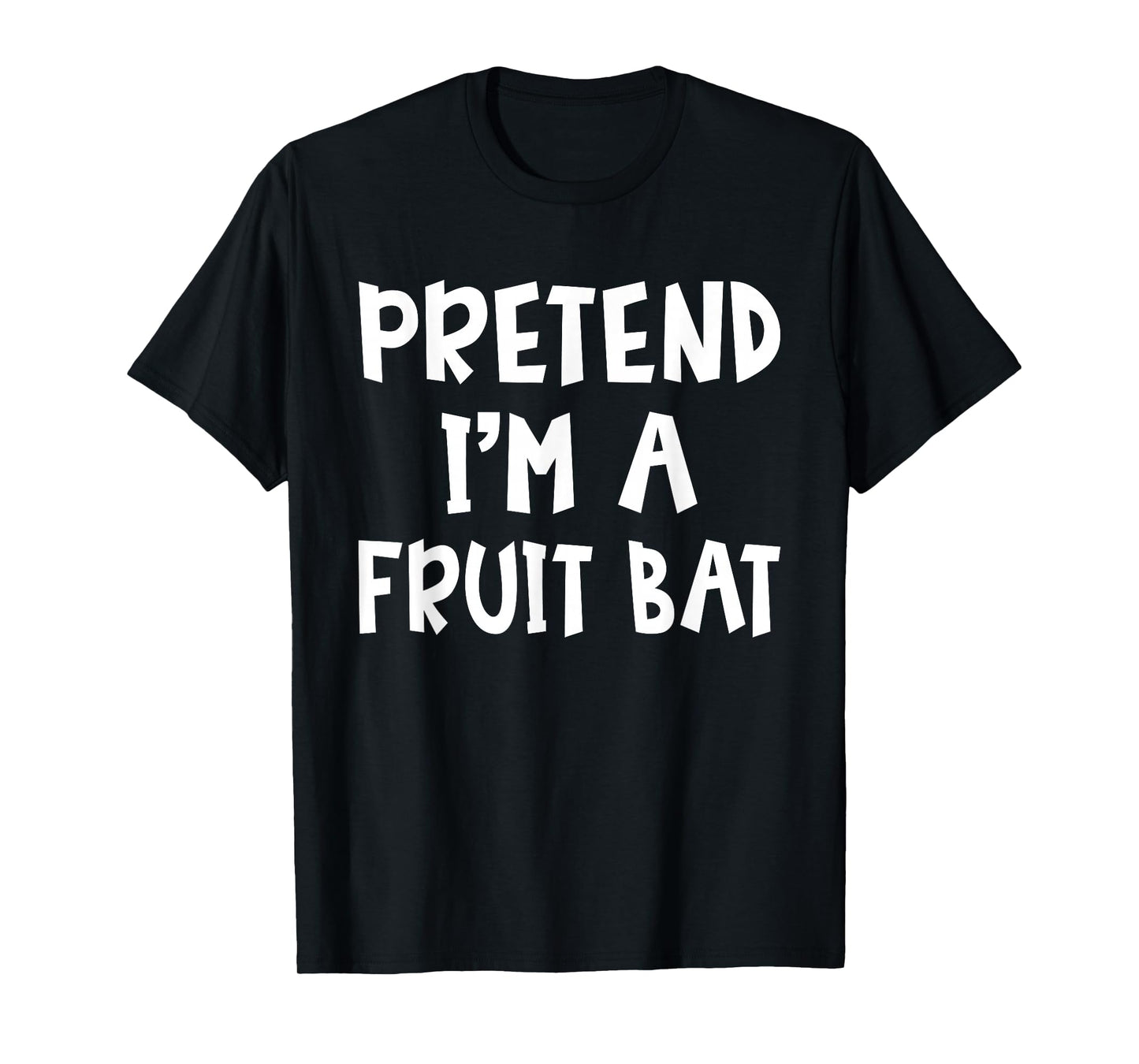 Pretend I'm A Fruit Bat Matching Costume Lazy Easy Halloween T-Shirt