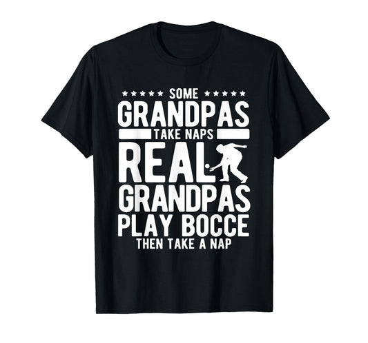 Real Grandpas Play Bocce Ball T-Shirt