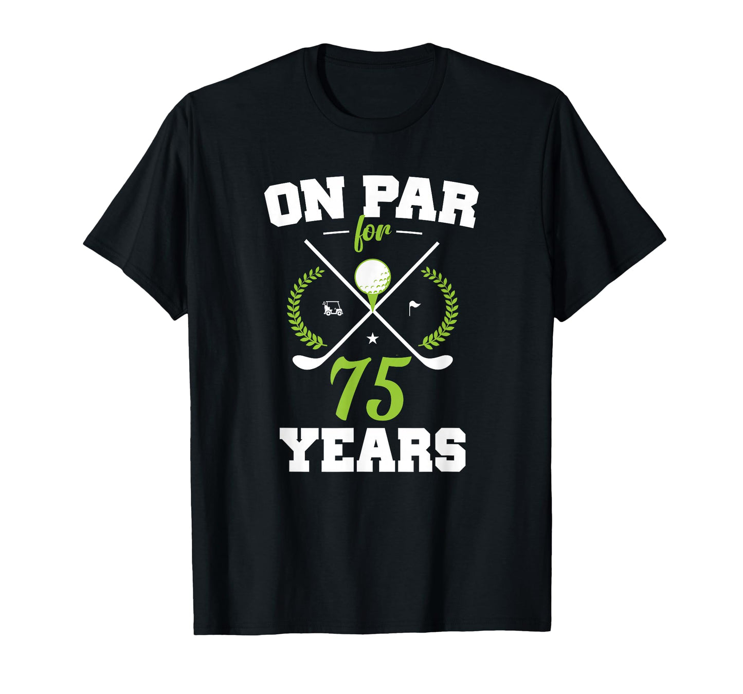 75 Years Old Happy 75th Birthday for Golfers T-Shirt