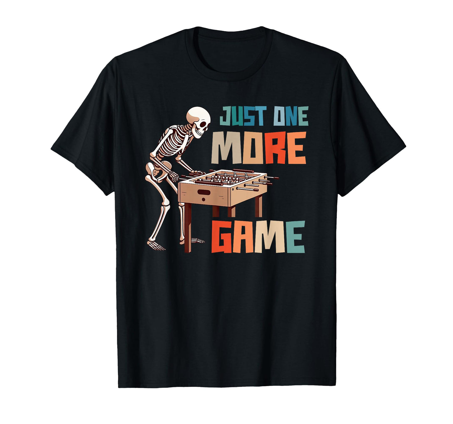 Funny Foosball Lover Foosball Player Just One More Game T-Shirt