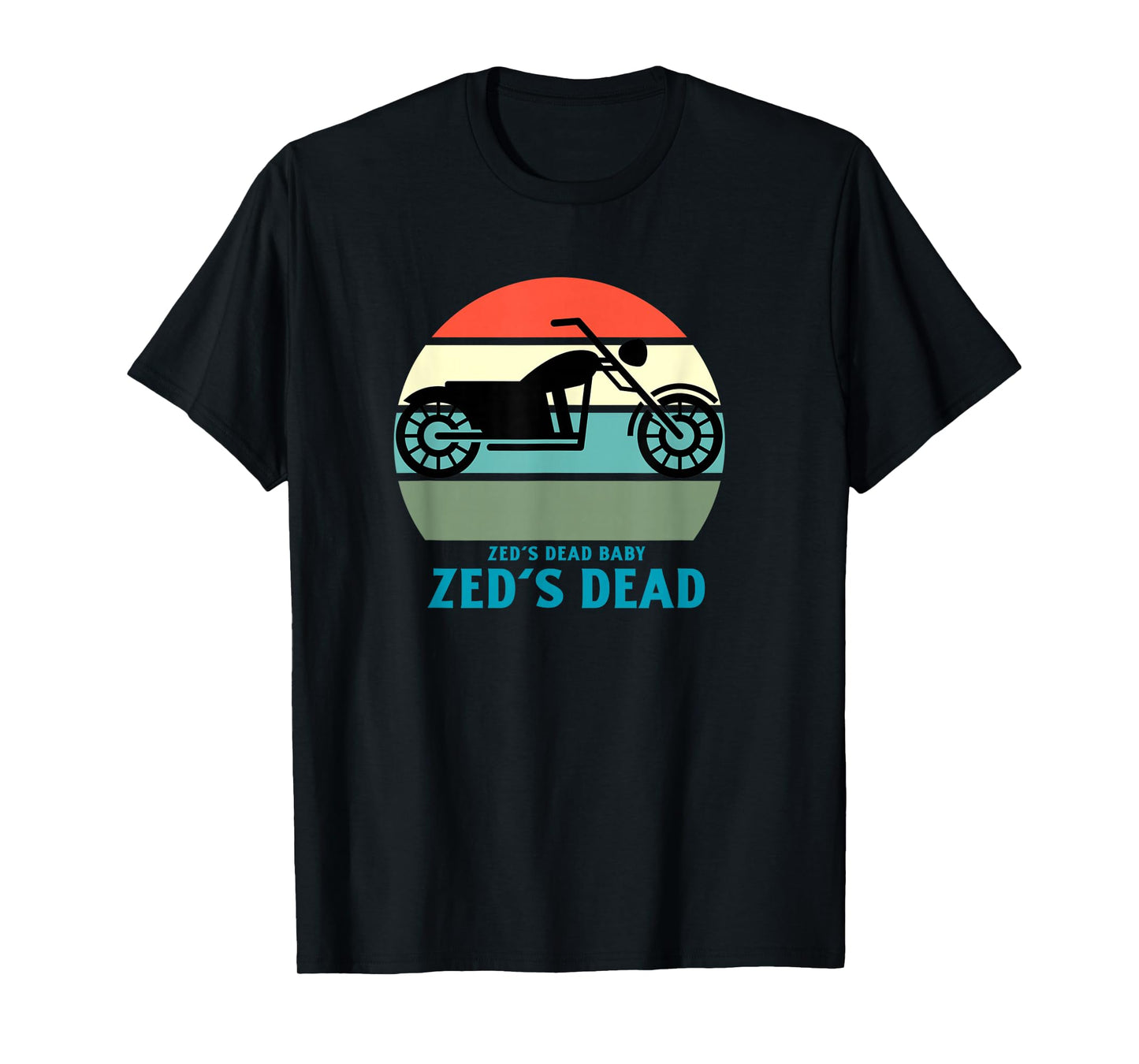 Zed's Dead Baby, Classic Cinema, Funny T-Shirt, Hollywood T-Shirt