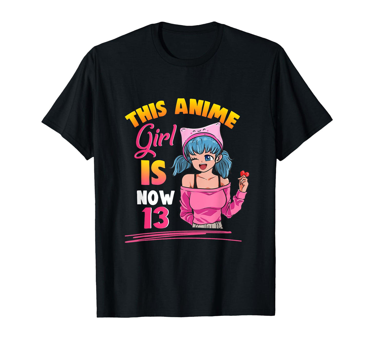This Anime Girl Is Now 13 Years Old Birthday Girl Kawaii T-Shirt