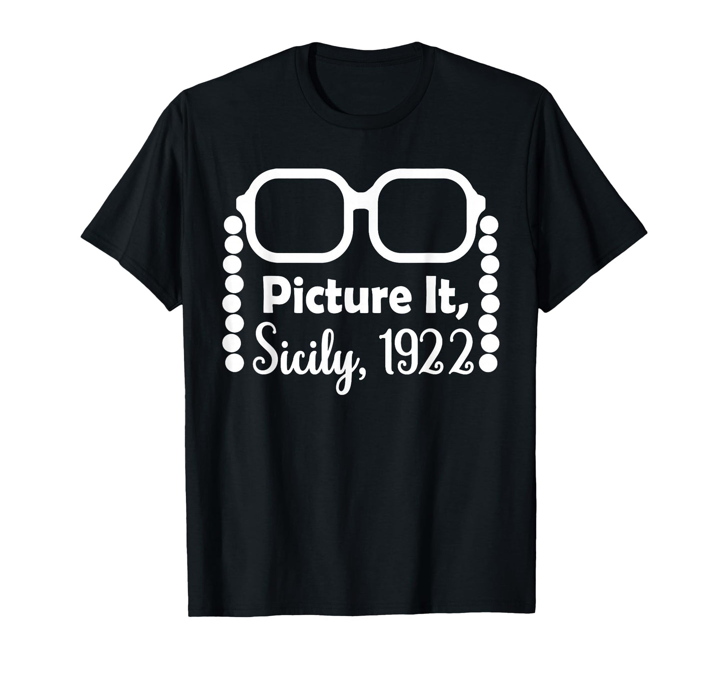 Picture It Sicily 1922 T-Shirt