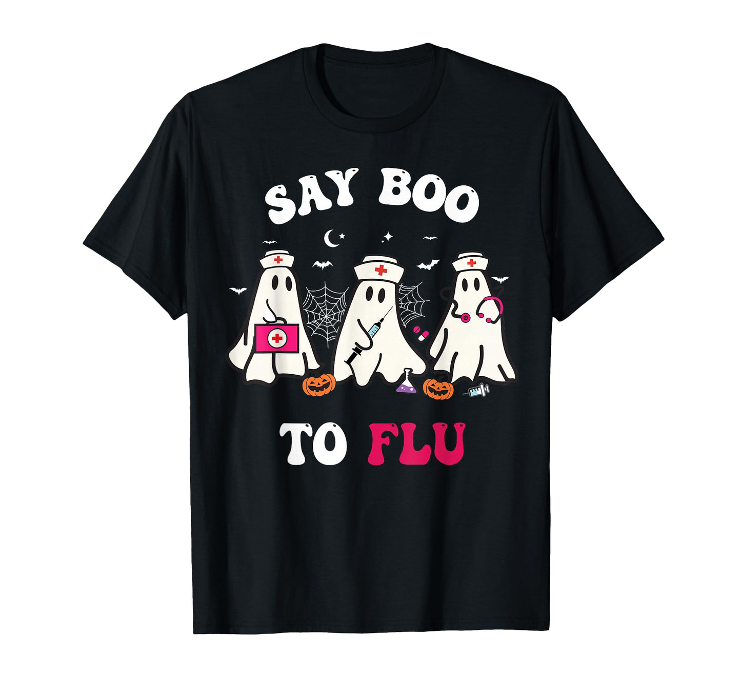 Say Boo To The Flu Nurses Halloween Ghost Boo To Flu T-Shirt
