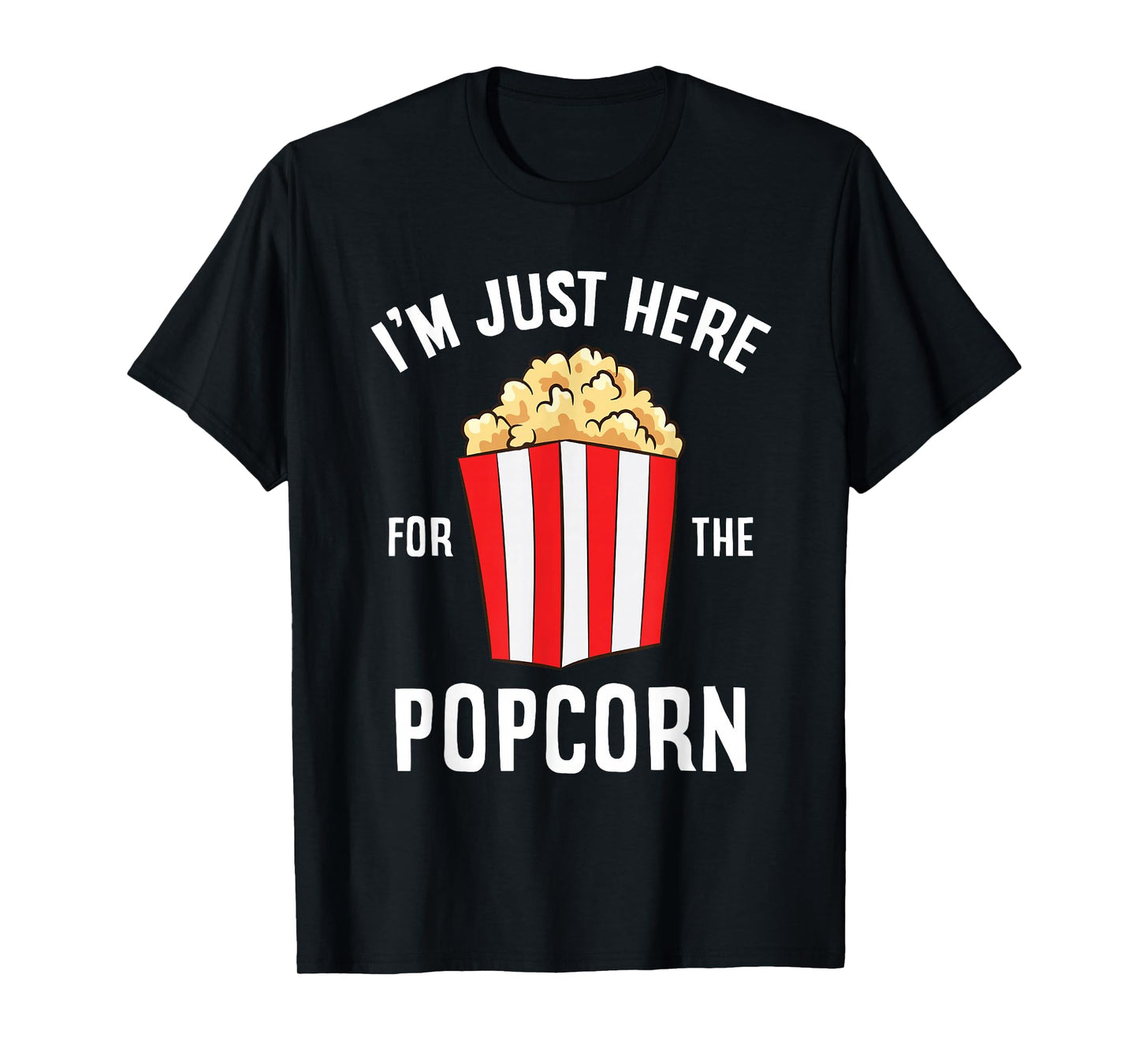 Just Here For The Popcorn Cinema Watching Movies Popcorn T-Shirt