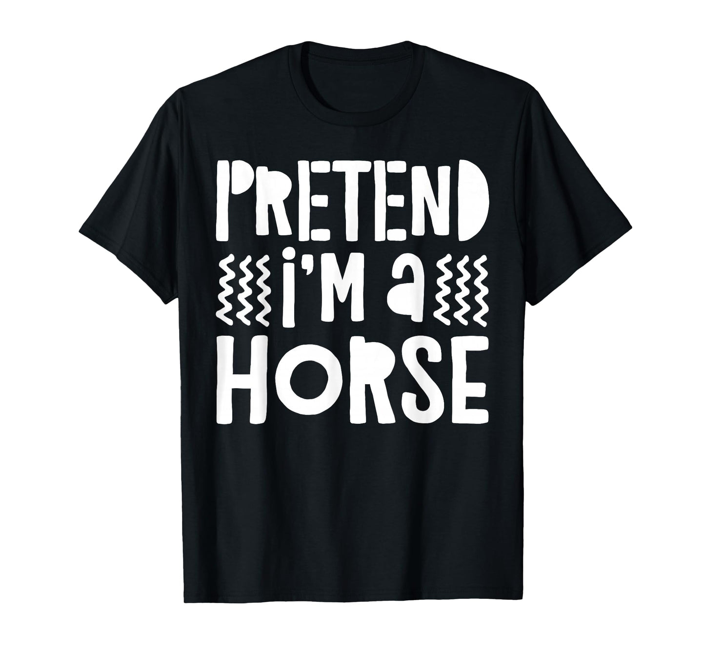 Pretend I'm A Horse Shirt Adult Men Women Kids Horse Costume T-Shirt