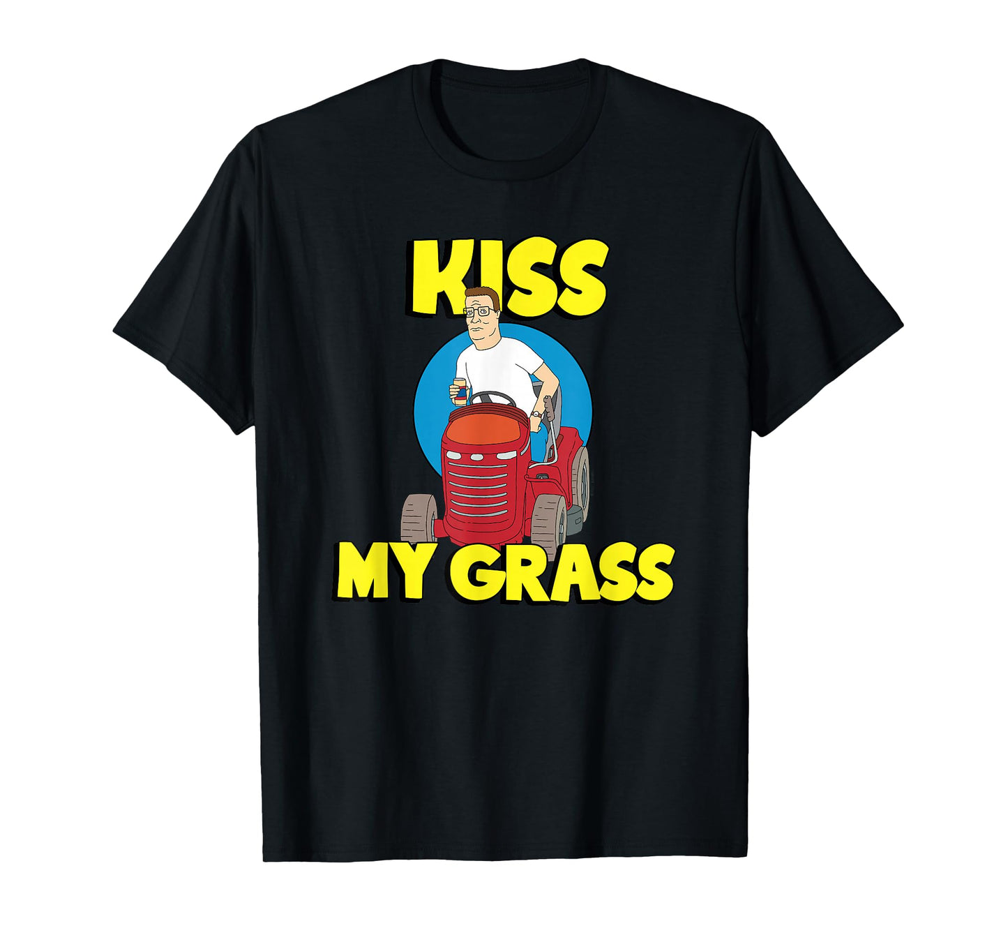 King of the Hill Hank Kiss My Grass Riding Mower Cartoon T-Shirt