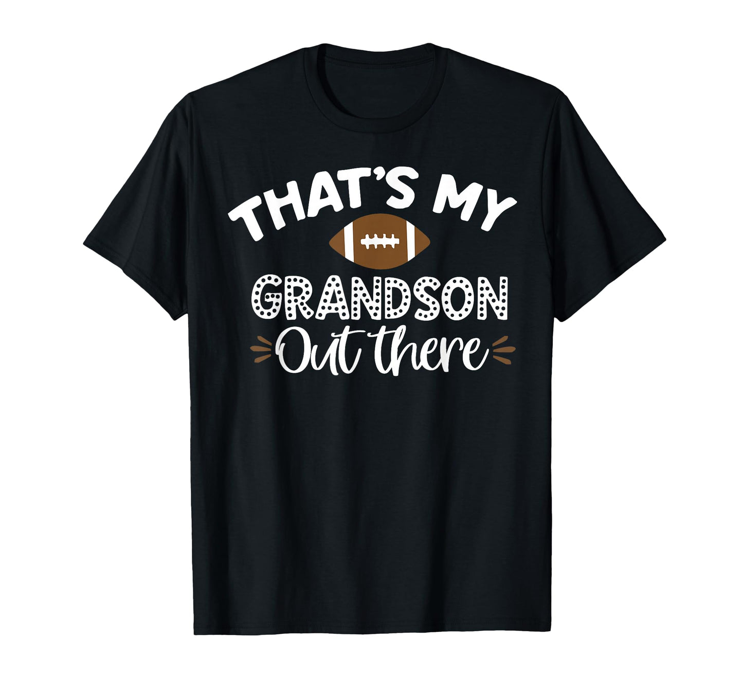 That's My Grandson Out There Funny Football Grandma T-Shirt